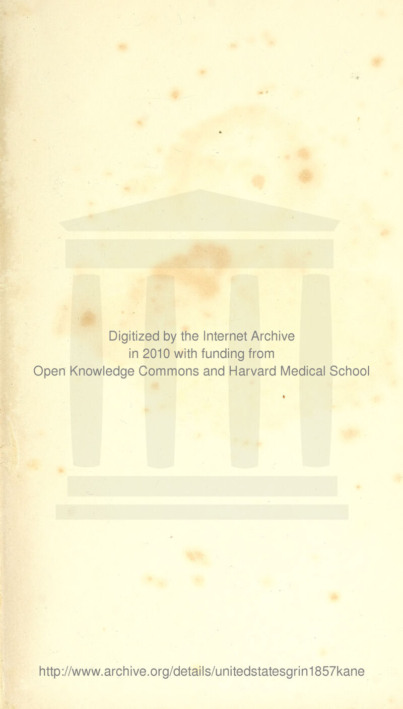 Digitized by tine Internet Arcinive in 2010 witii funding from Open Knowledge Commons and Harvard Medical School http://www.archive.org/details/unitedstatesgrin1857kane