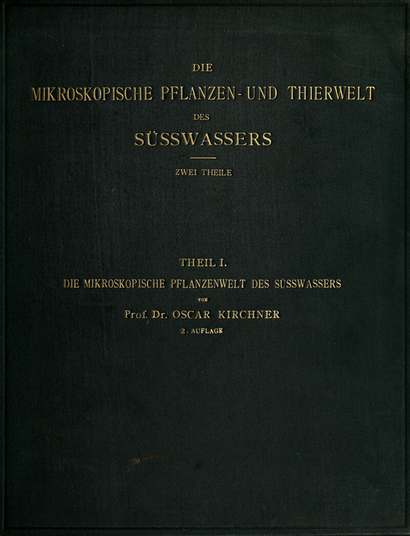 :•:.::.■,'.: ROSKGPISCHE PFLANZEN-UND THIERWELT SUSSWASSERS IE MIKROSKOPISCHE PFLANZENWELT DES SÜSSWASSERS Prof. Dr. OSCA ■r