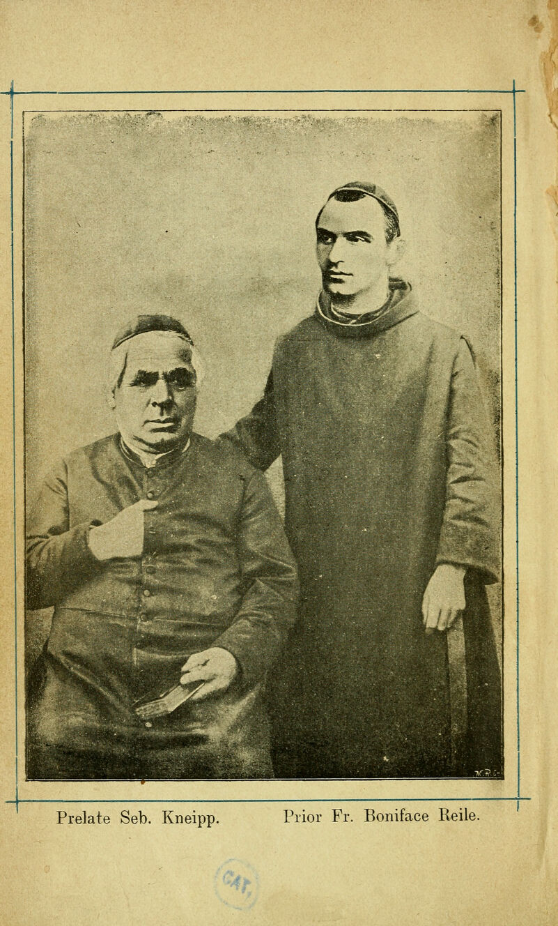 Prelate Seb. Kneipp Prior Fr. Boniface Reile.