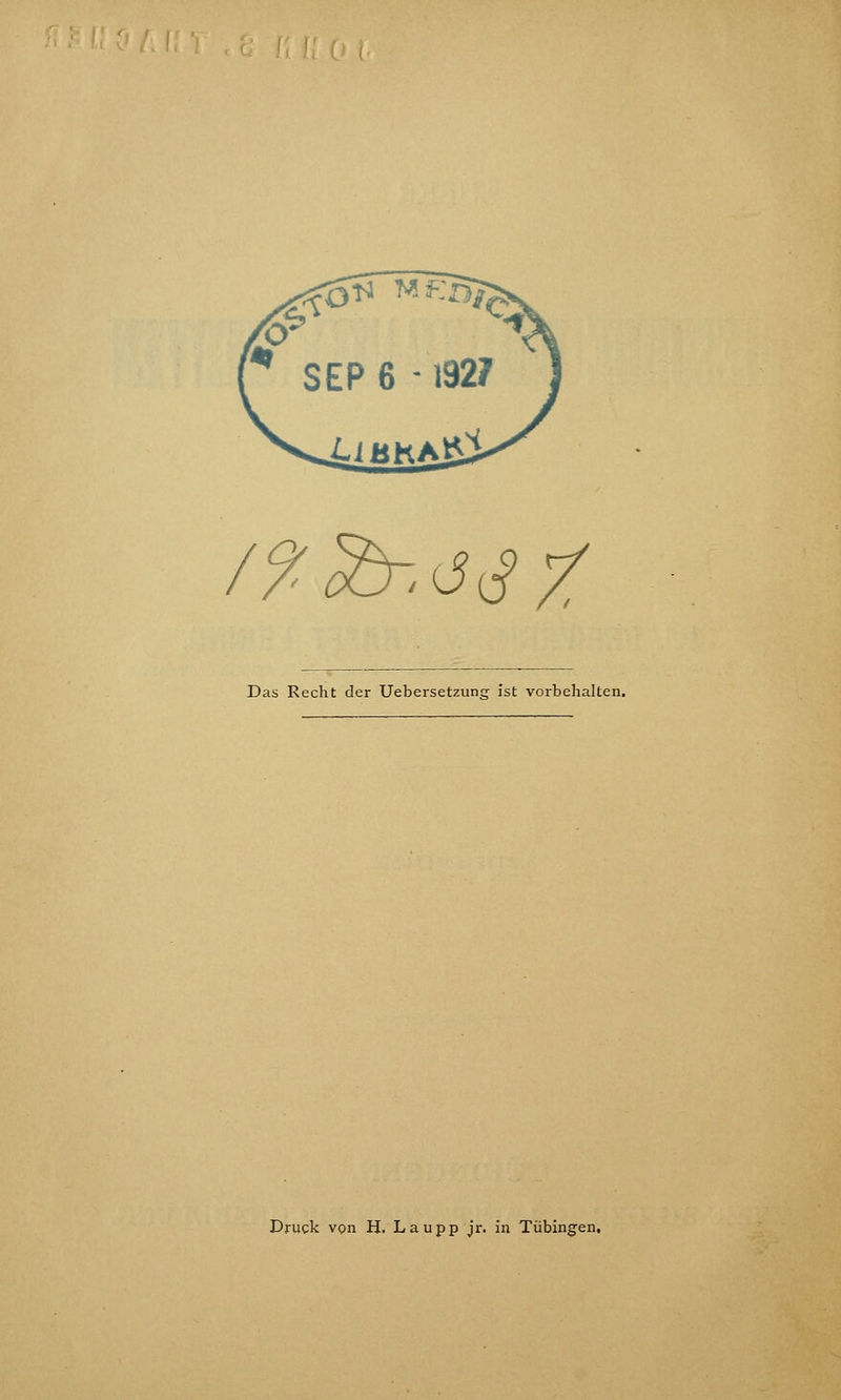 /?■ ^. ö^ z Das Recht der Uebersetzuncr ist vorbehalten. Druck von H. Laupp jr. in Tübingen,