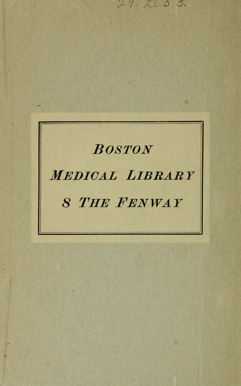 Boston Medical Library 8 the fenwat