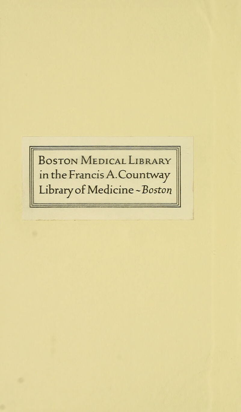 Boston Medical Library in the Francis A.Countway Library ofMedieine -Boston