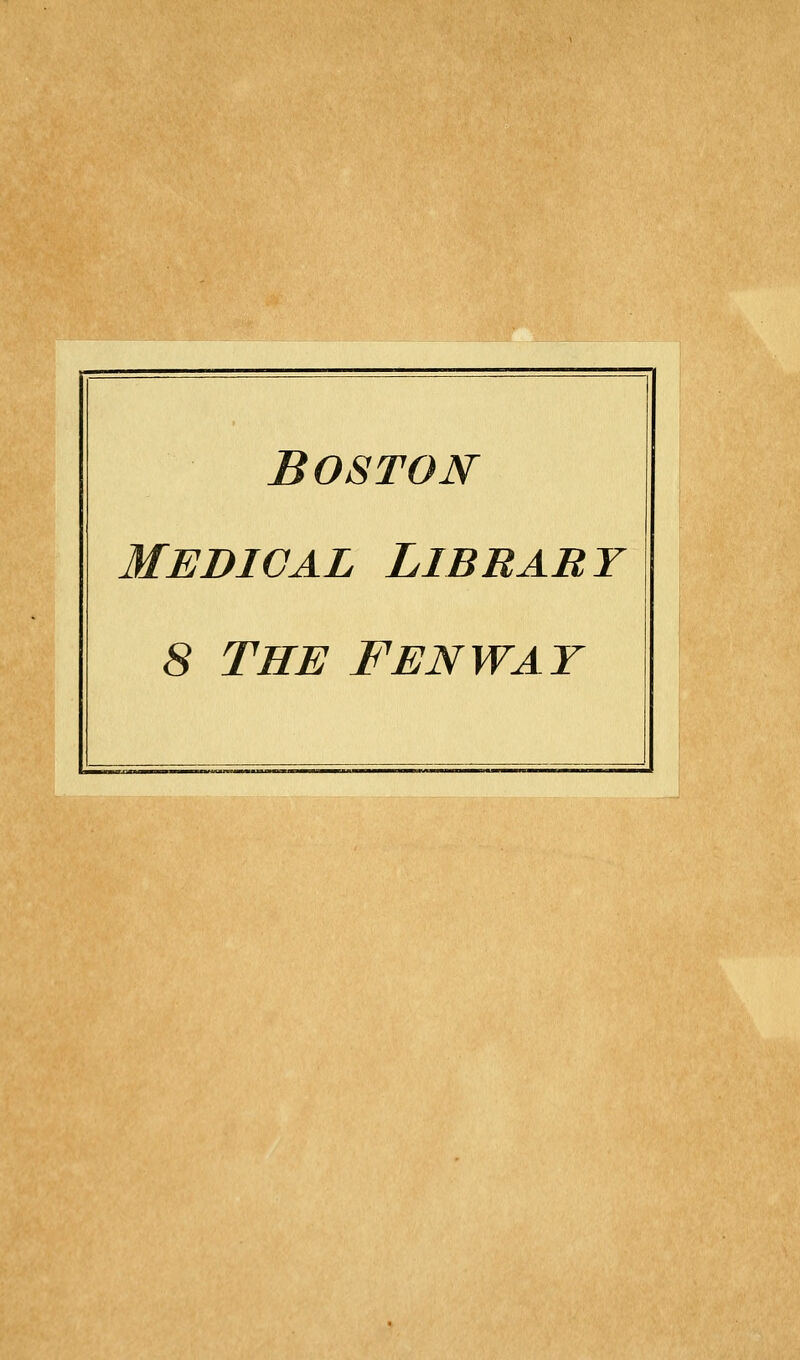 Boston Medical Library 8 THE FENWAY