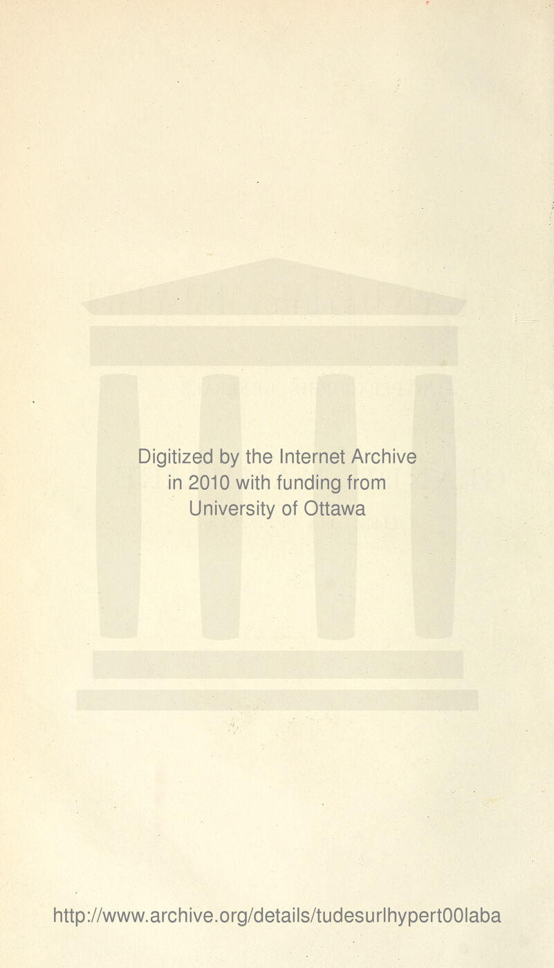 Digitized by the Internet Archive in 2010 with funding from University of Ottawa littp://www.archive.org/details/tudesurlhypertOOIaba