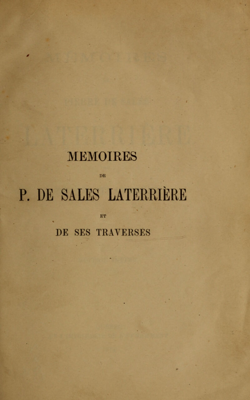 DE P. DE SALES LATERRIËRE ET DE SES TRAVERSES