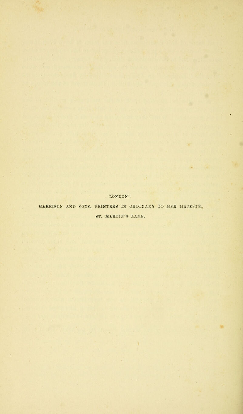 JLONDON : HARBISON AND SONS, PEINTEES IN OKDINART TO HEB MAJEfeTY, ST. MAETTN'S lANE,
