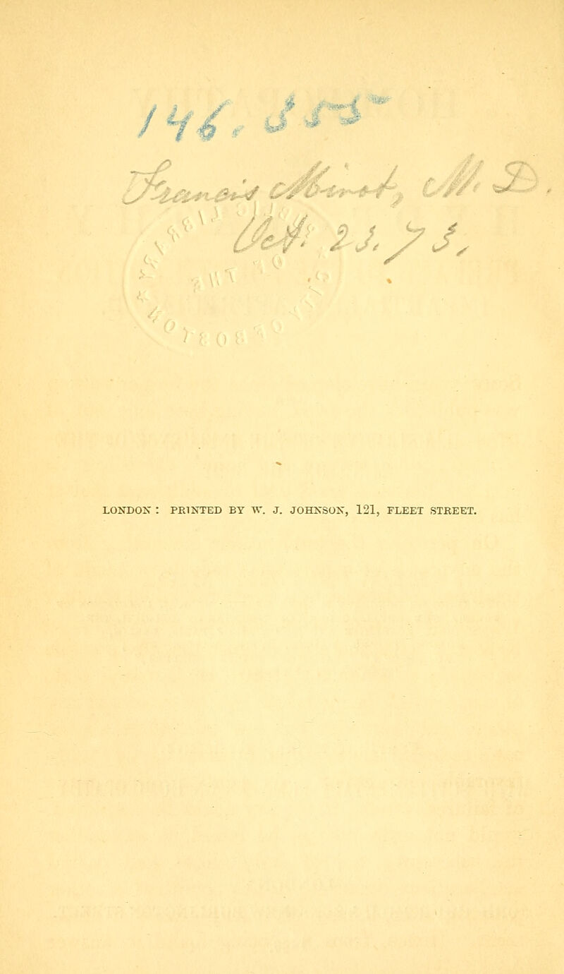 / 7 ■# ■■ LONDOK : PRINTED BY W. J. JOHNSON, 121, FLEET STREET.