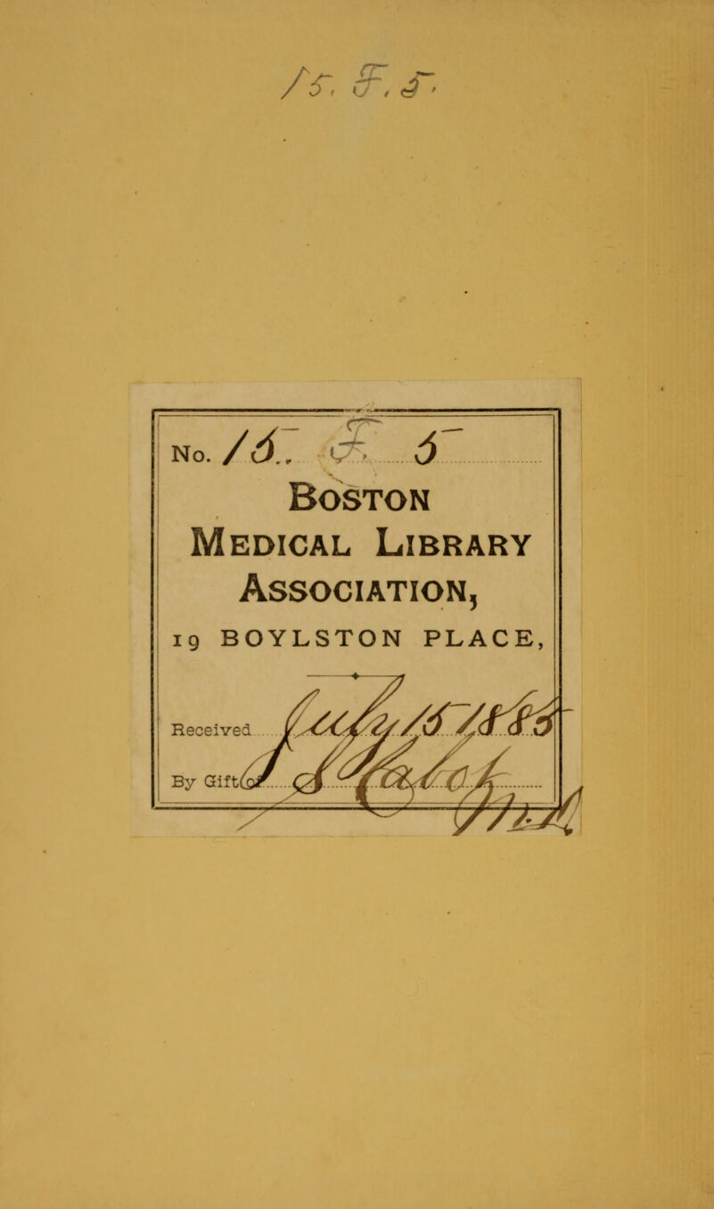/r, IF, r. Boston Medical Library Association, 19 BOYLSTON PLACE