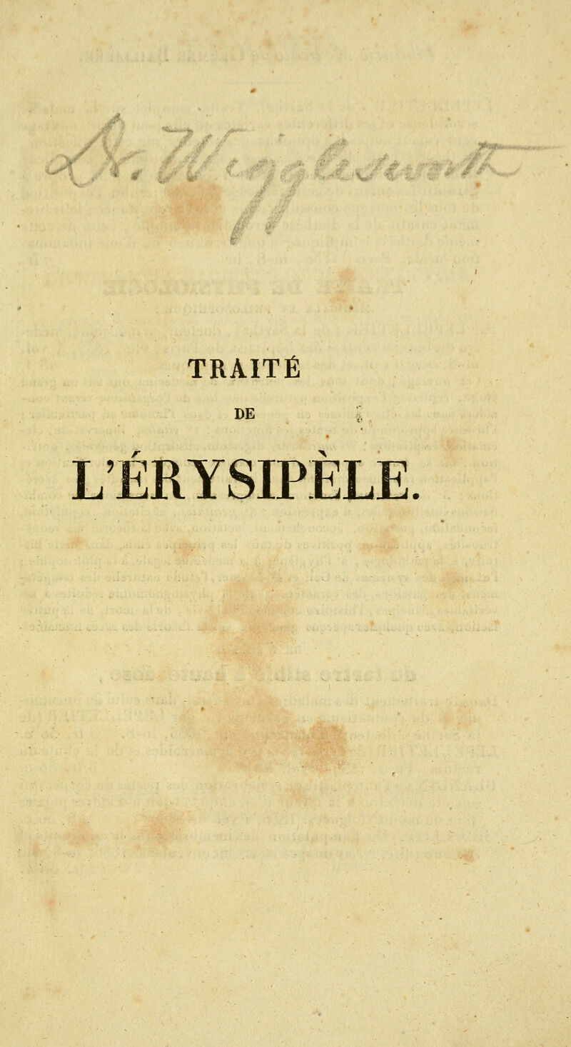 TRAITÉ DE L'ÉRYSIPÈLE