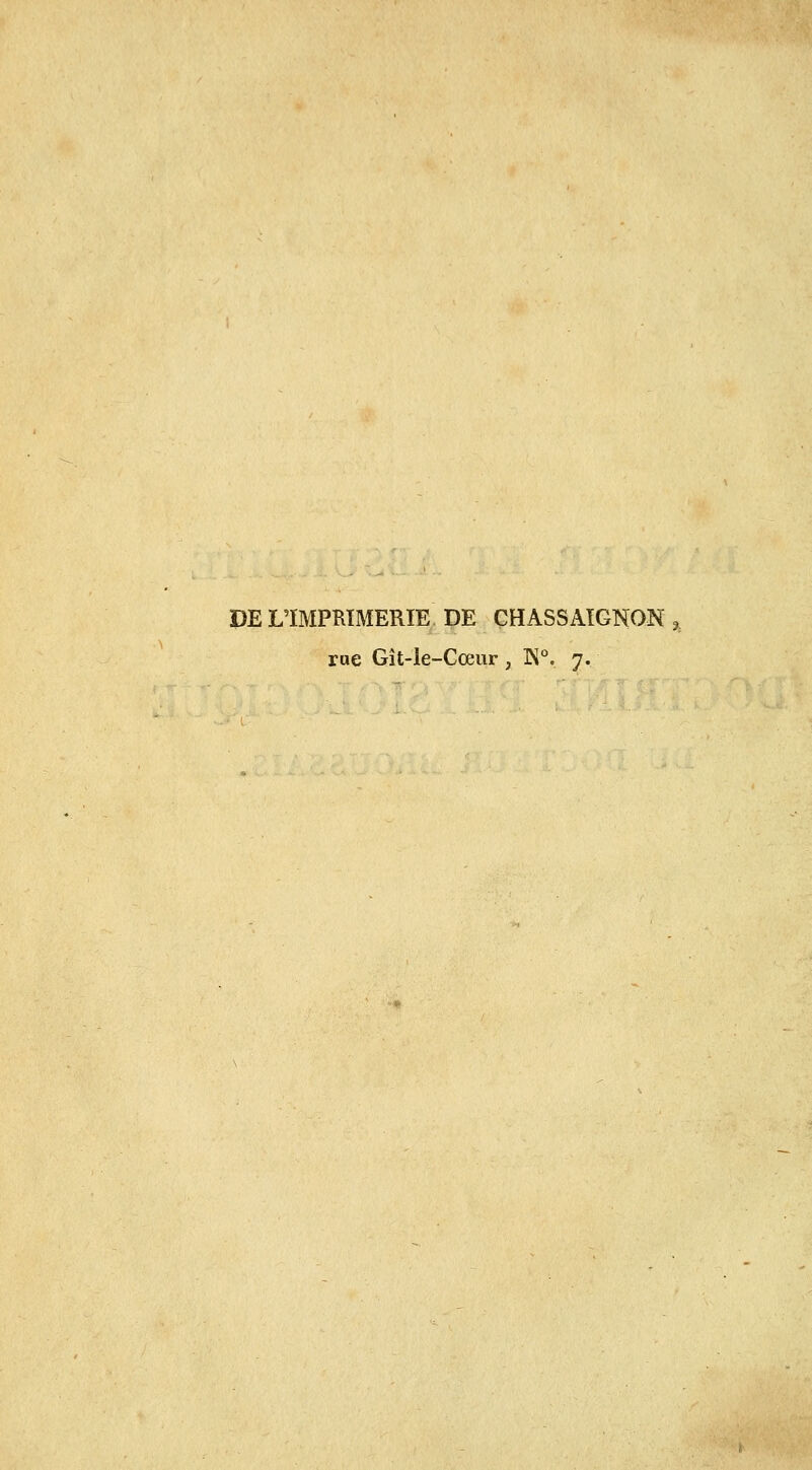 DE L'IMPRIMERIE DE CHASSAÏGNON ,