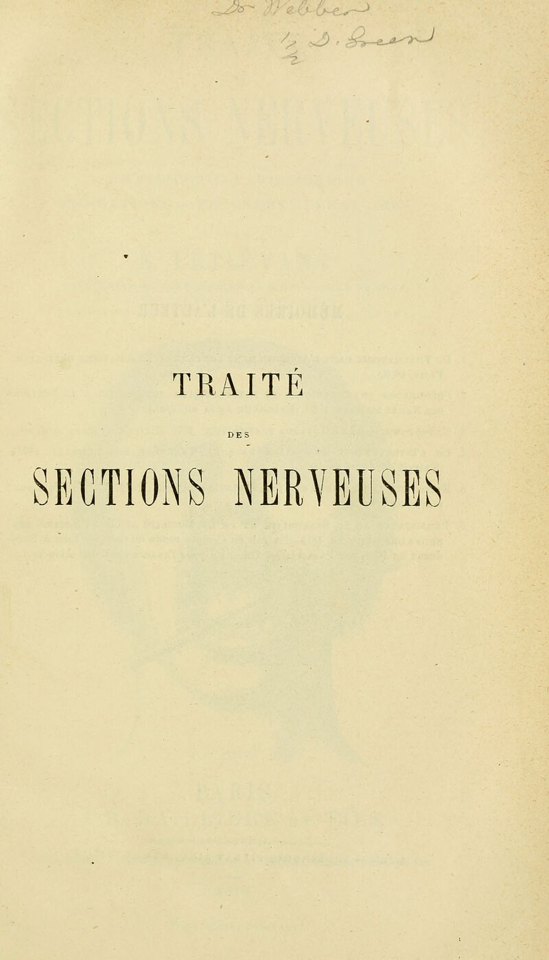 TRAITÉ SECTIONS NERYEUSES