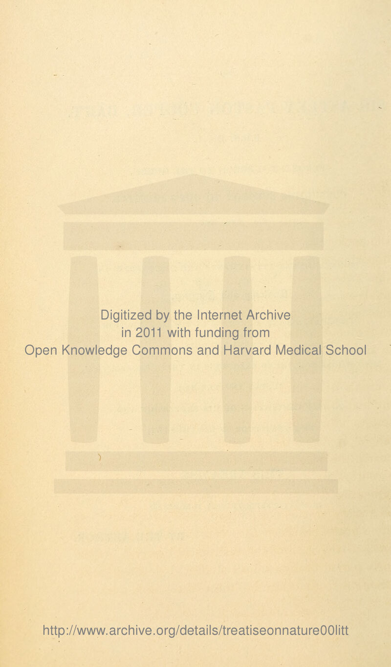 Digitized by the Internet Archive in 2011 with funding from Open Knowledge Commons and Harvard Medical School http://www.archive.org/details/treatiseonnatureOOIitt