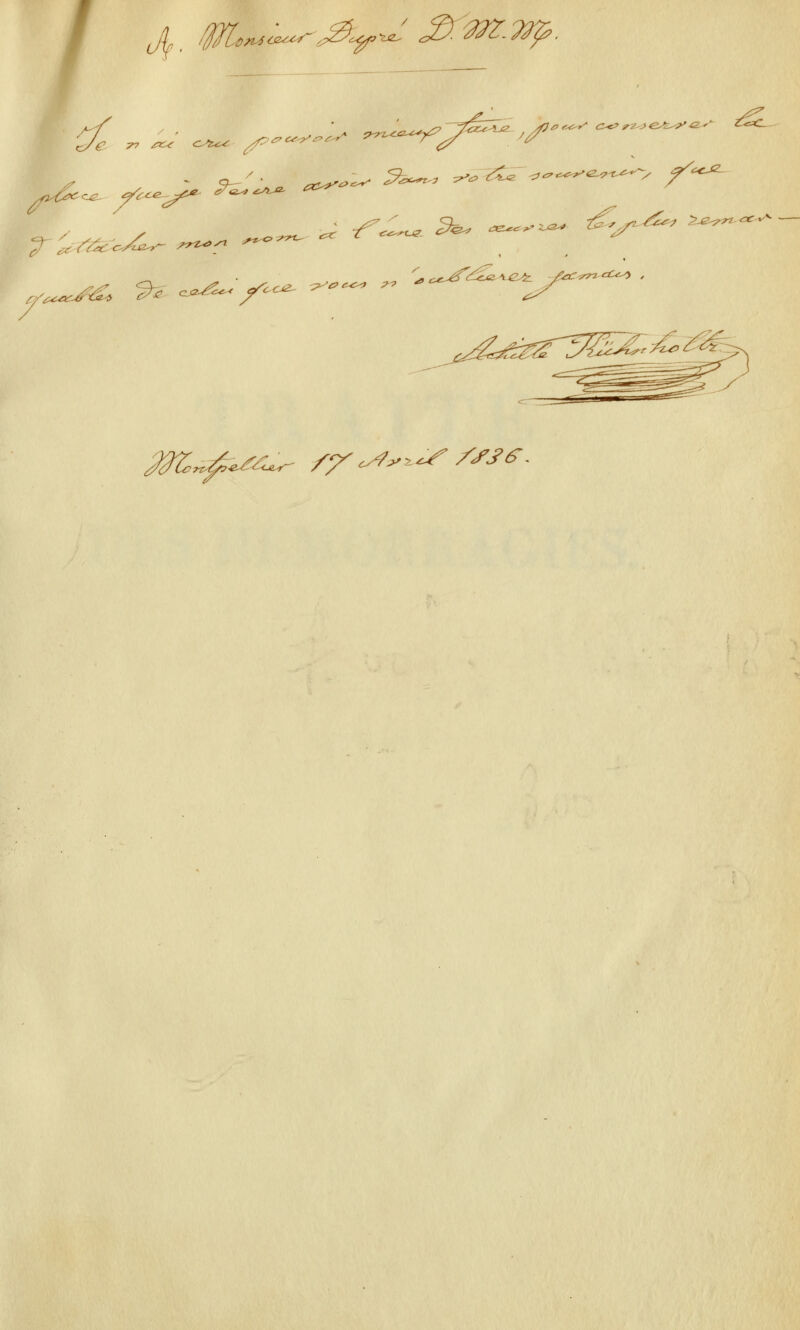 ' JL t iff/lû^oz^y'.J&tjf jg^ £fwz. zJe 77 /x^e c-*z^c yf? ^Zcc^ ^cc&^* <2^t £^J2- <C&** <Z<? 72~J &%>?>&-- *n~~ 'c* 77ïcC*s> i^K^. /ycs?»*^ ssse-