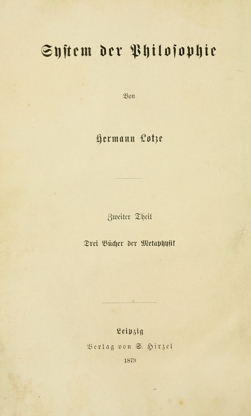 6t)fteur fcer $l)Uofovl)ic üBon Üjemtaiut M)t Qlvütex 2%tt 3m ©üdjer Der SKctnJJljljfif geizig 35erlag öott @. gjtrgel 1879