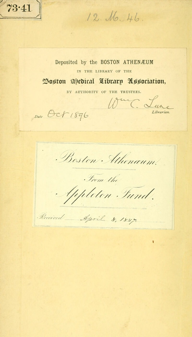 73-41 1% Mo, H. Deposited by the BOSTON ATHENvEUM IN THE LIBRARY OF THE 25o£ton Stoical Hi&ratp dissociation, THE TRUSTEES. Li)..... ZCr ^4^V^_ BY AUTHORITY OF THE TRUSTEES. Dale B^t.jj^.b Libraria?i. yd 'Jr.j/rs, - '//,  y/f/Ys;//. %> ■ /