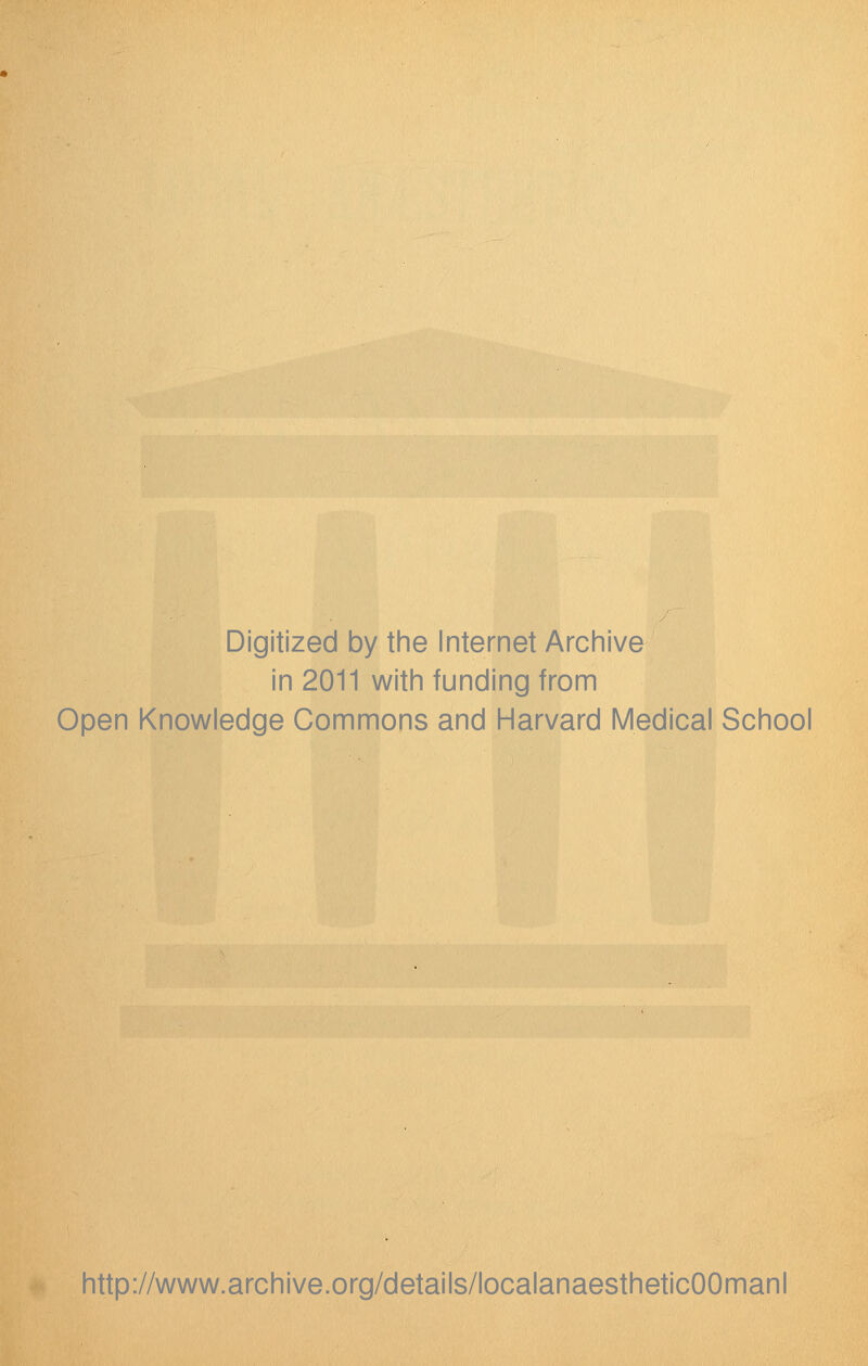 Digitized by tine Internet Archive in 2011 with funding from Open Knowledge Commons and Harvard Medical School http://www.archive.org/details/localanaestheticOOmanl