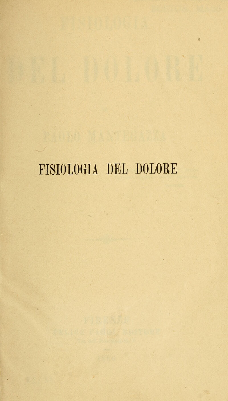 FISIOLOGIA DEL DOLORE