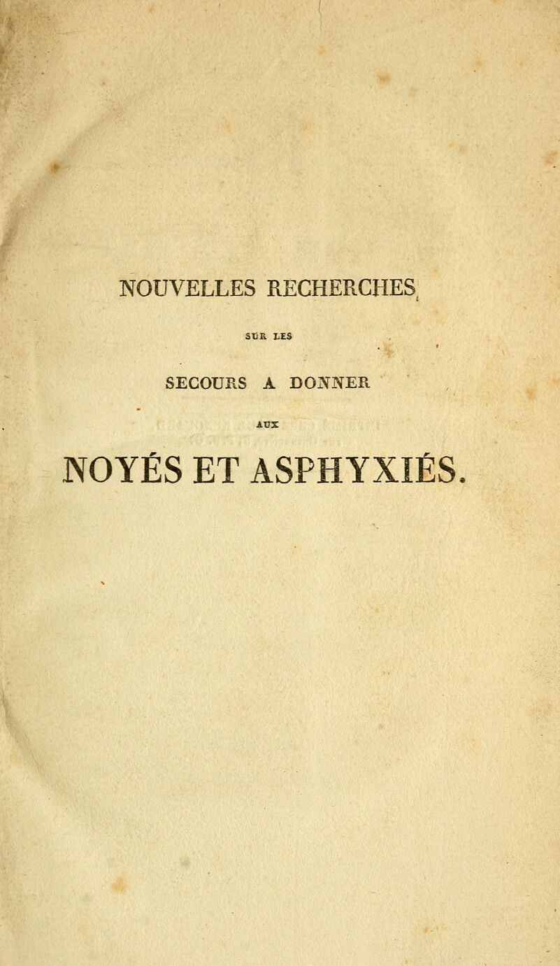 StK LES SECOURS A DONNER AUX NOYÉS ET ASPHYXIÉS.