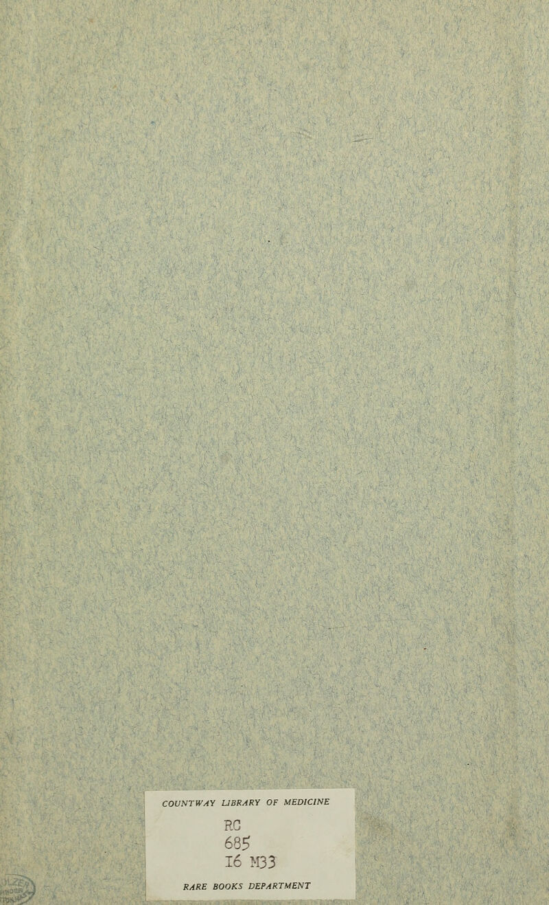 COUNTWAY UBRARY OF MEDICINE RC 685 16 M33 K,«E BOOKS DEPARTMENT