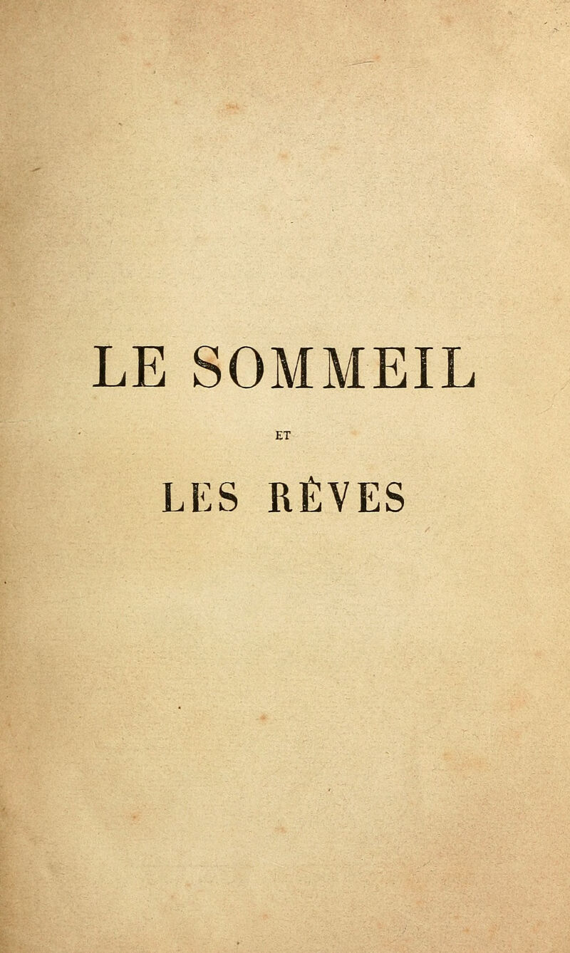 LES RÊVES