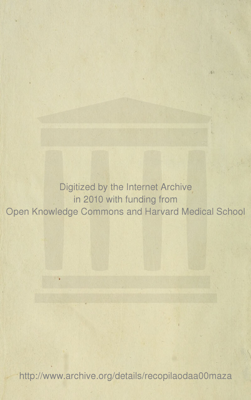 Digitized by the Internet Archive in 2010 with funding from Open Knowledge Commons and Harvard Medicai Schpol http://www.archive.org/details/recopilaodaaOOmaza