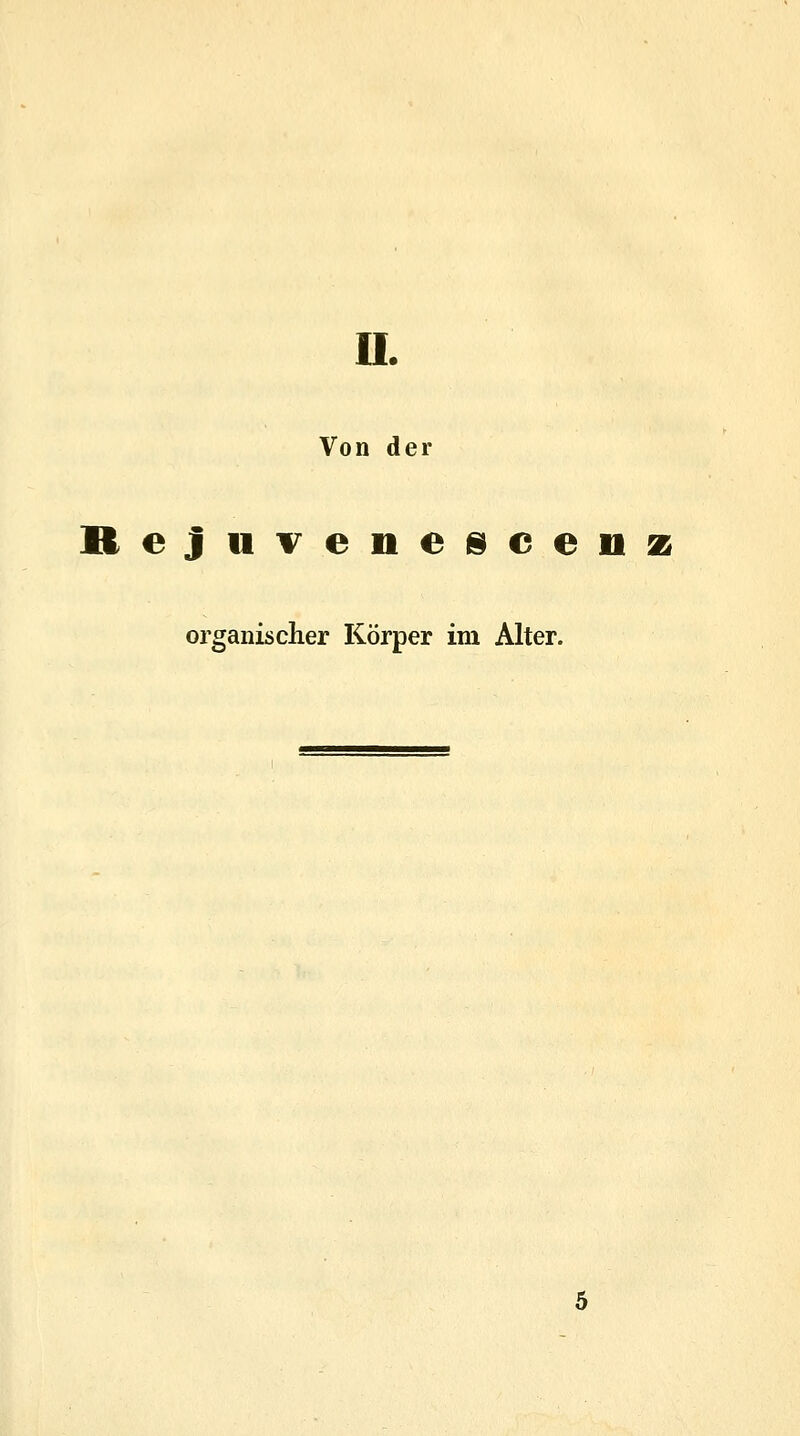 iL Von der Rejiivenescenz organischer Körper im Alter.