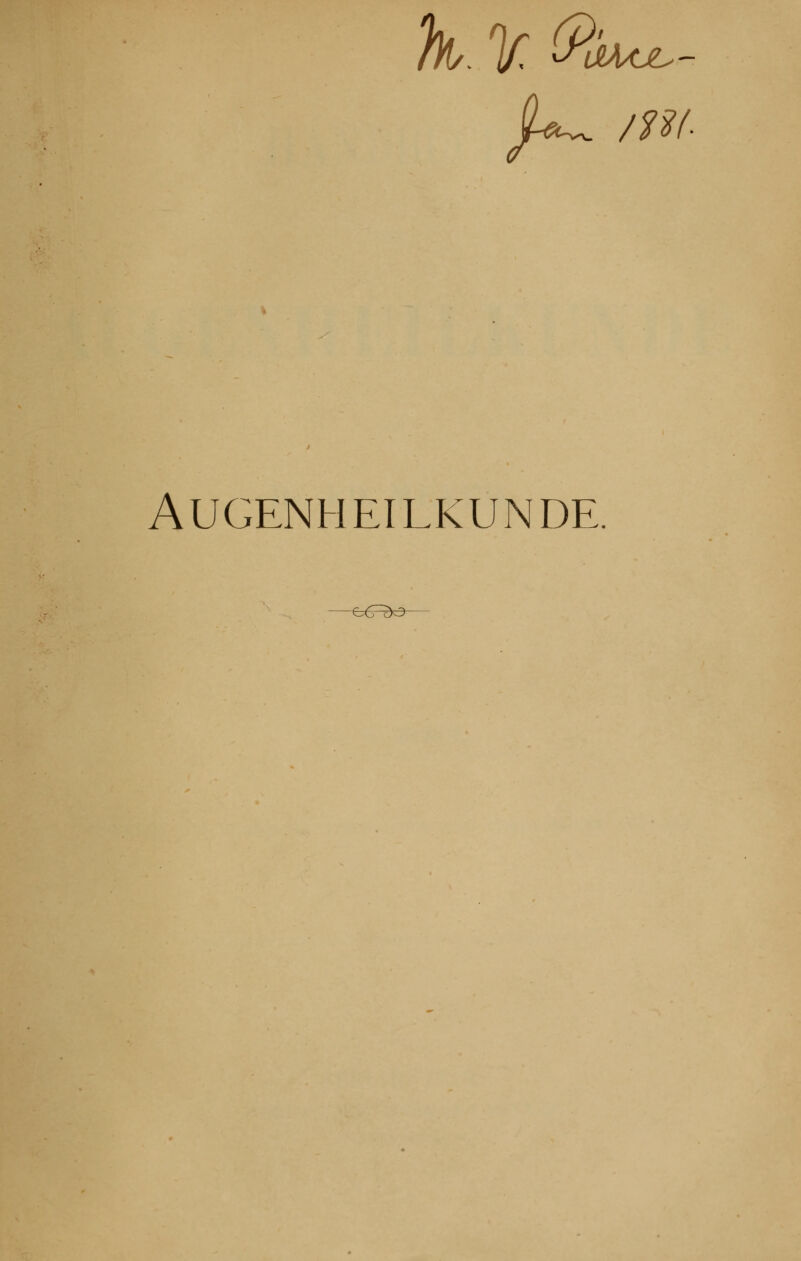 AUGENHEILKUNDE -e^Fè^f*-