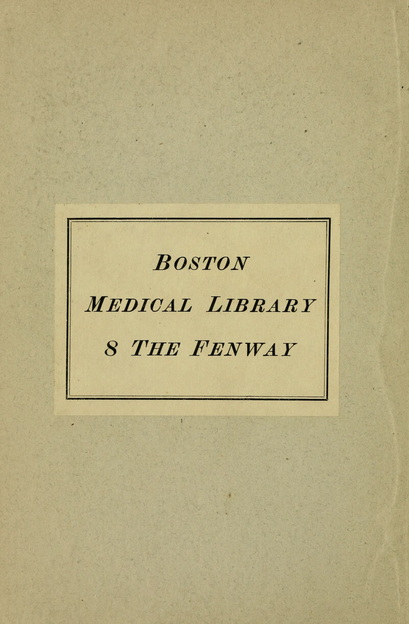 Boston Medical Library 8 THE Fenway