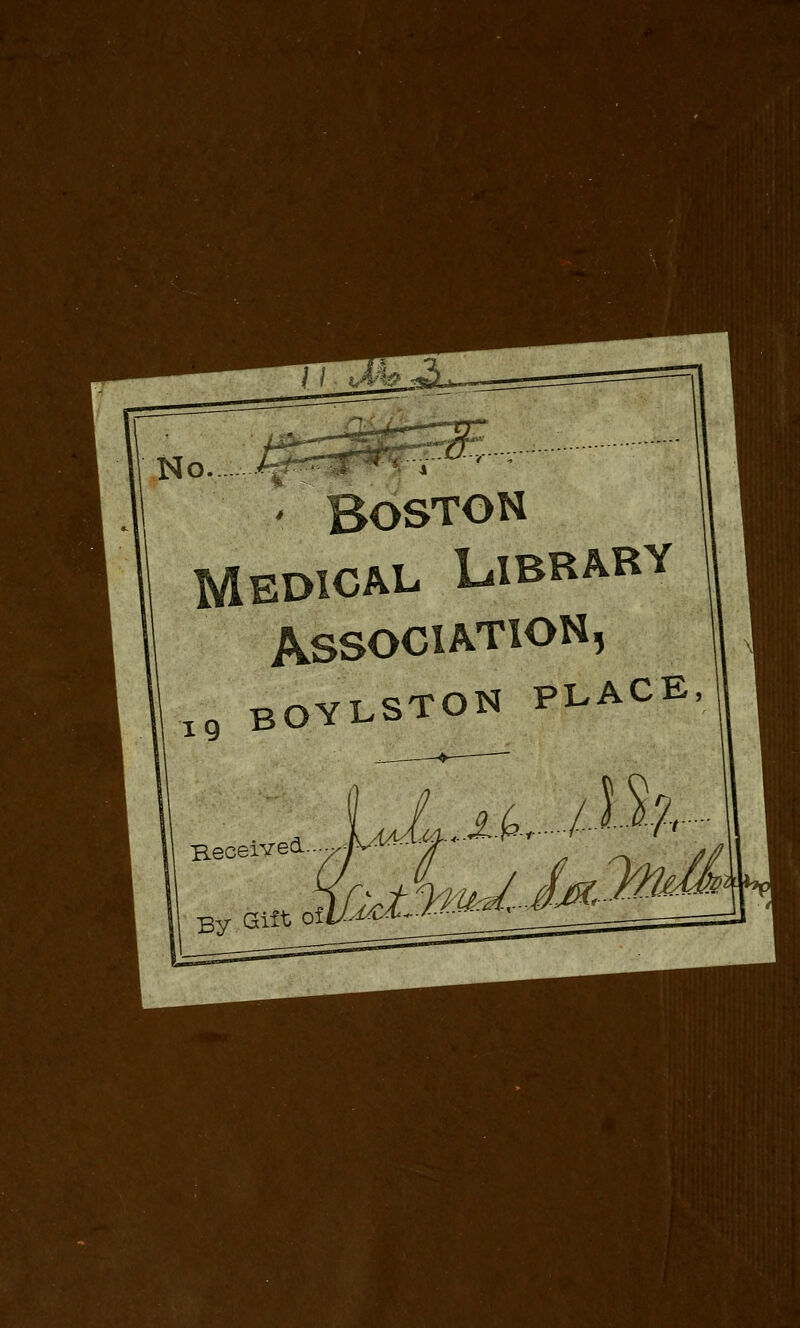 Boston Medical Library Association, ,g BOYLSTON PLACE By Giit oft/^^^-^--