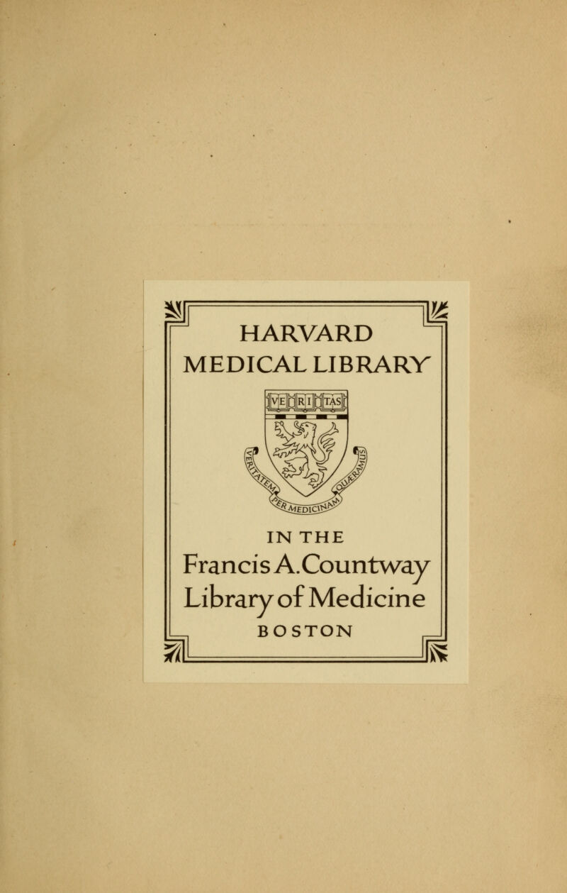 HARVARD MEDICAL LIBRARV IN THE Francis A. Countway Library of Medicine BOSTON 7i