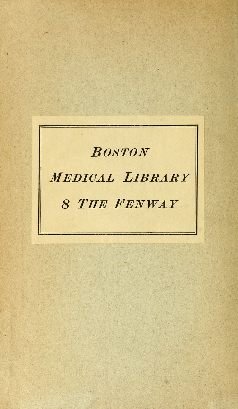 Boston medical librabt 8 THE FENWAY