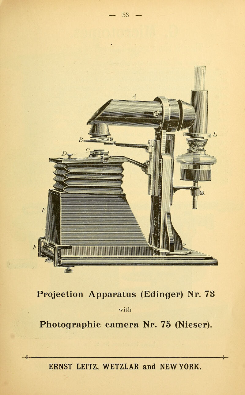 Projection Apparatus (Edinger) Nr. 73 with Photographic camera Nr. 75 (Nieser).