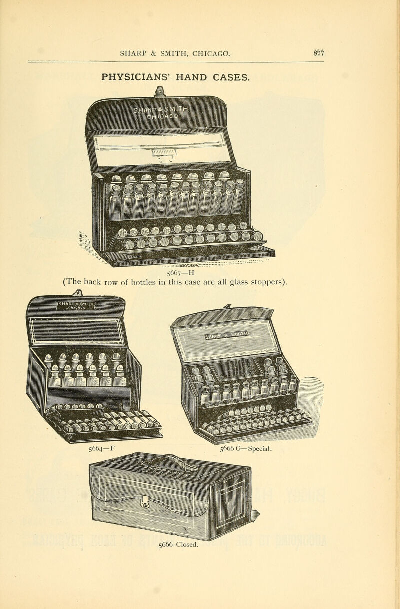 PHYSICIANS' HAND CASES. 5667—H (The back row of bottles in this case are all glass stoppers). 5666-Closed.