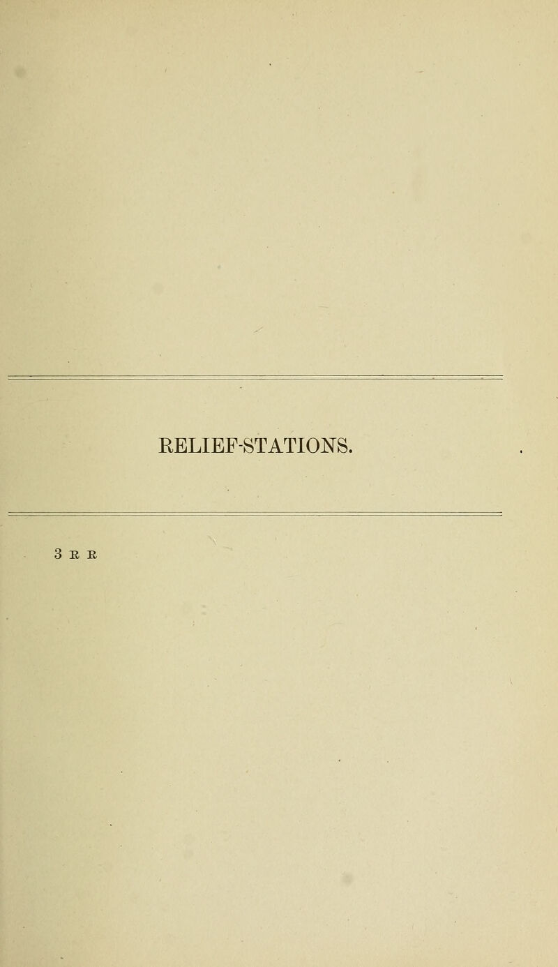 RELIEF-STATIONS. 3 R It