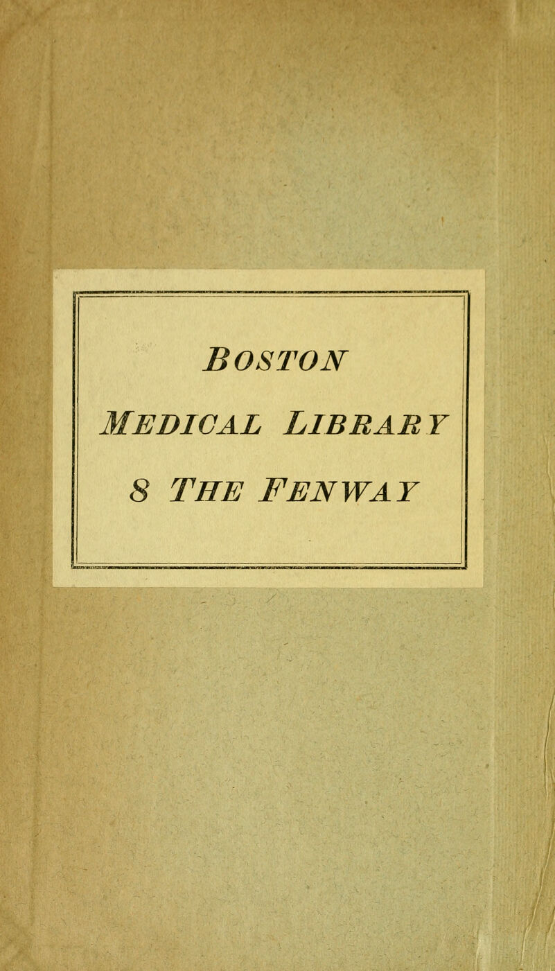 Boston Medical Library 8 the fenway HEnnniuiaivai