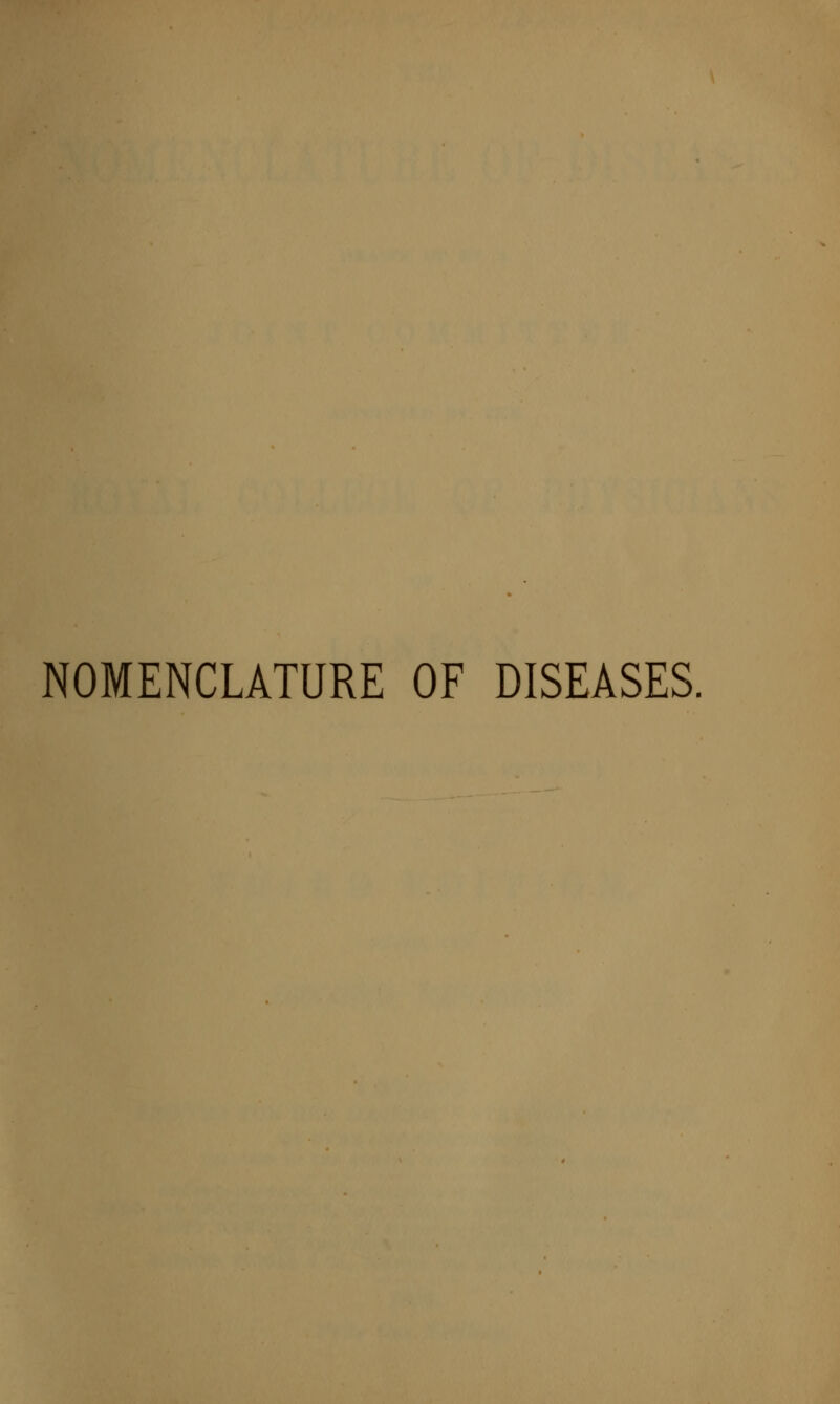 NOMENCLATURE OF DISEASES.