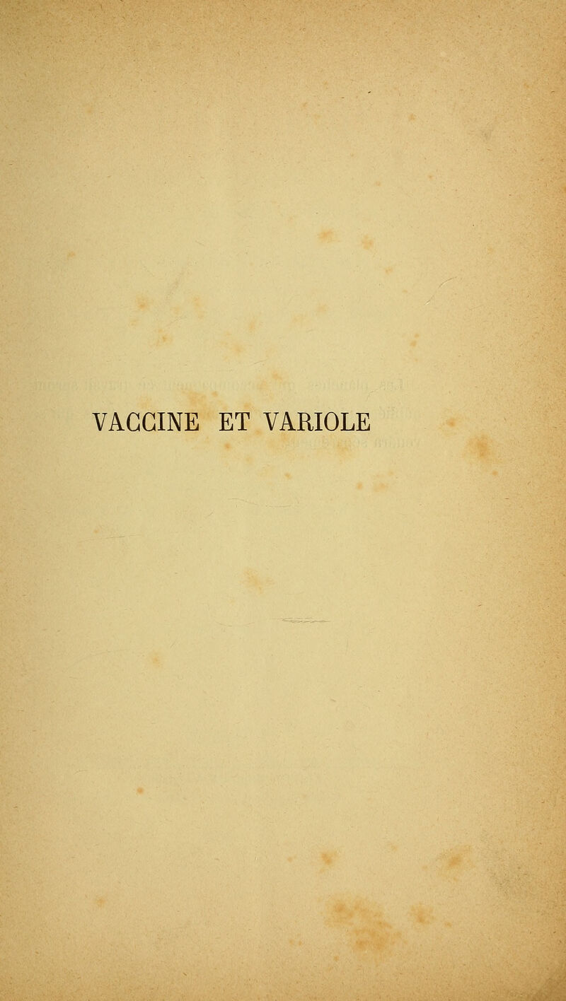 VACCINE ET VARIOLE