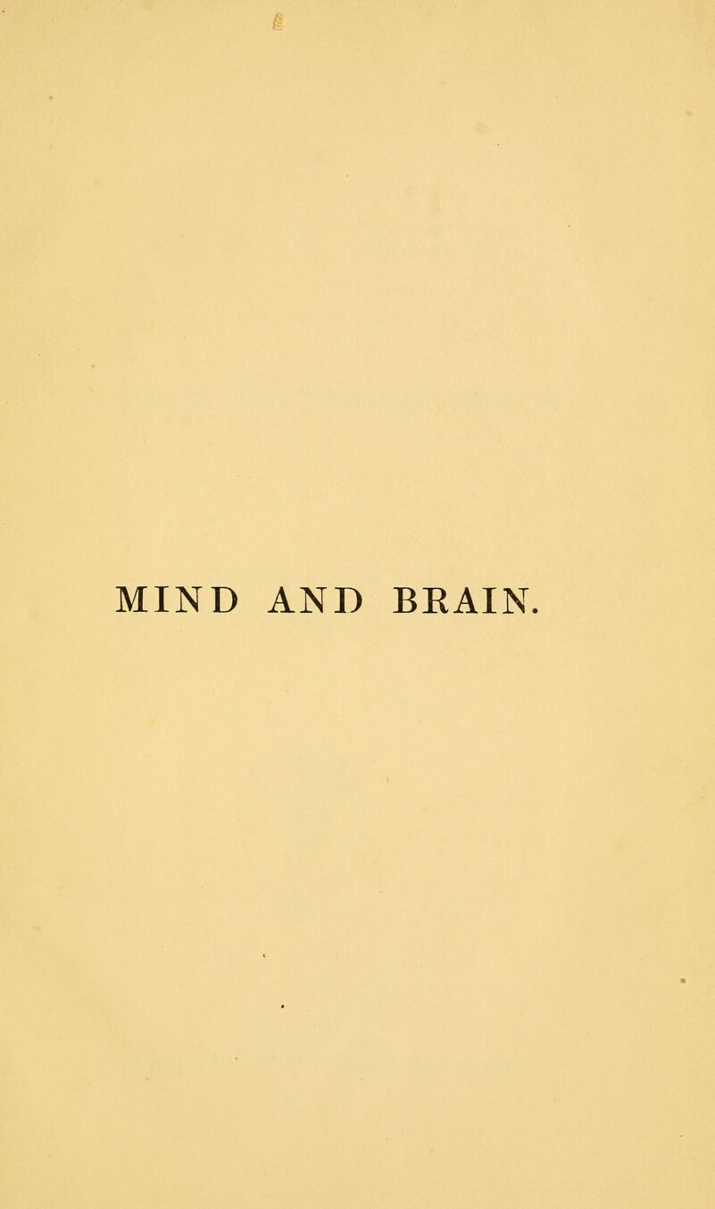 MIND AND BRAIN.