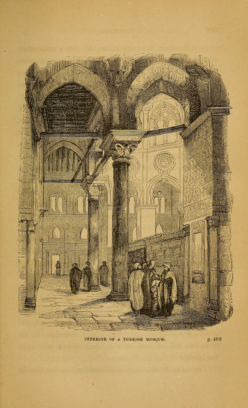 INTERIOR OF A TURKISH MOSQUE. p. 462