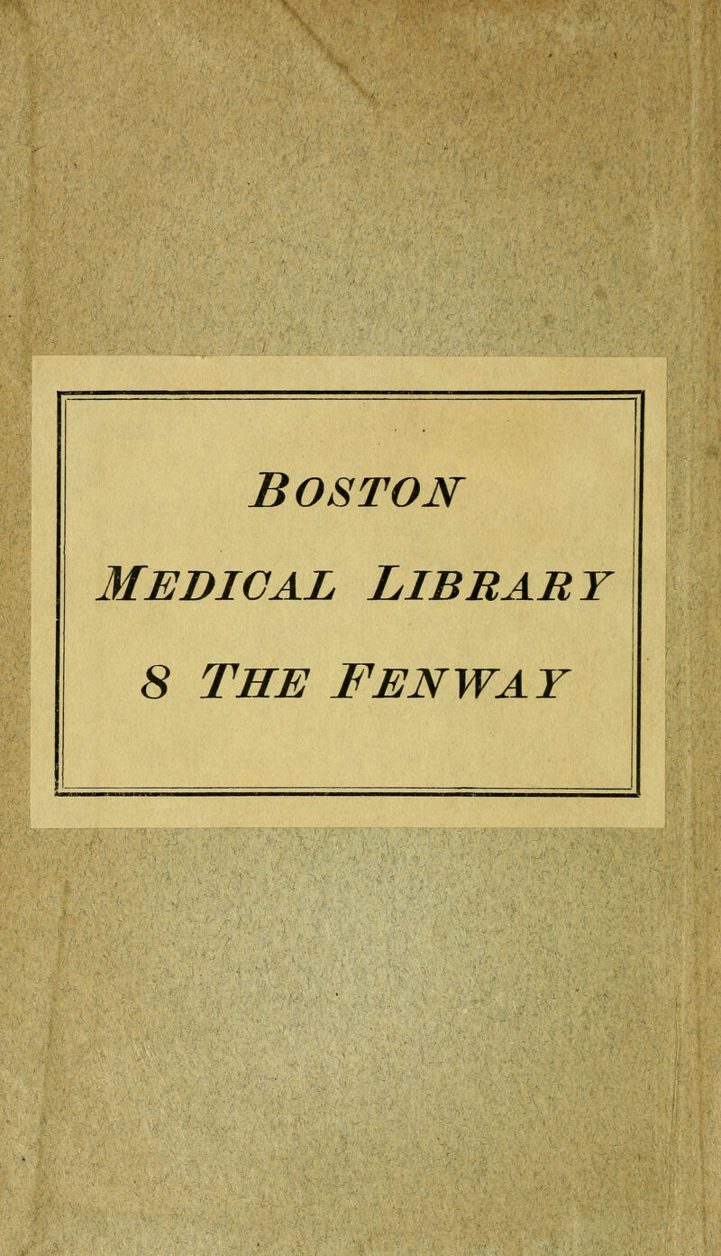 Boston Mebical Library 8 THE FENWAY