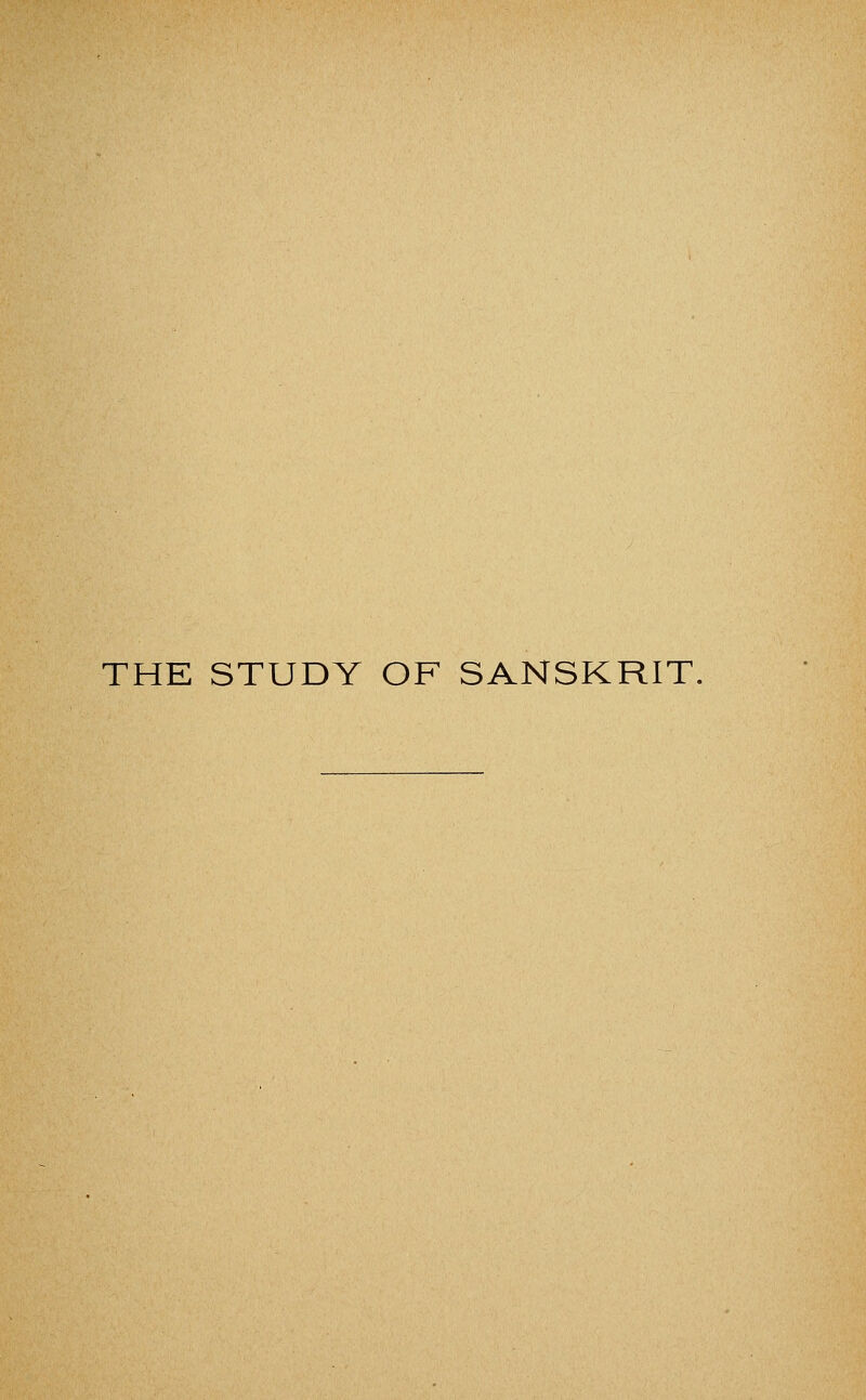 THE STUDY OF SANSKRIT.