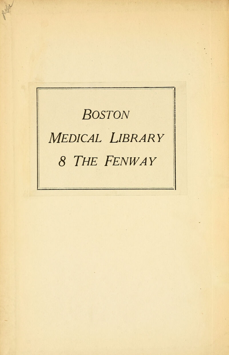 X Boston Medical Library 8 The Fenway
