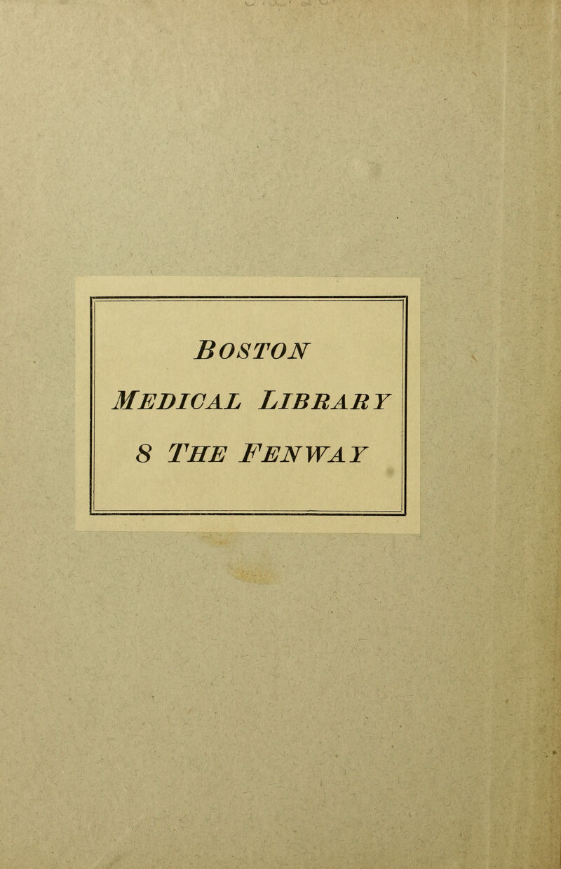 Boston Medical Libbabt 8 THE FENWAT