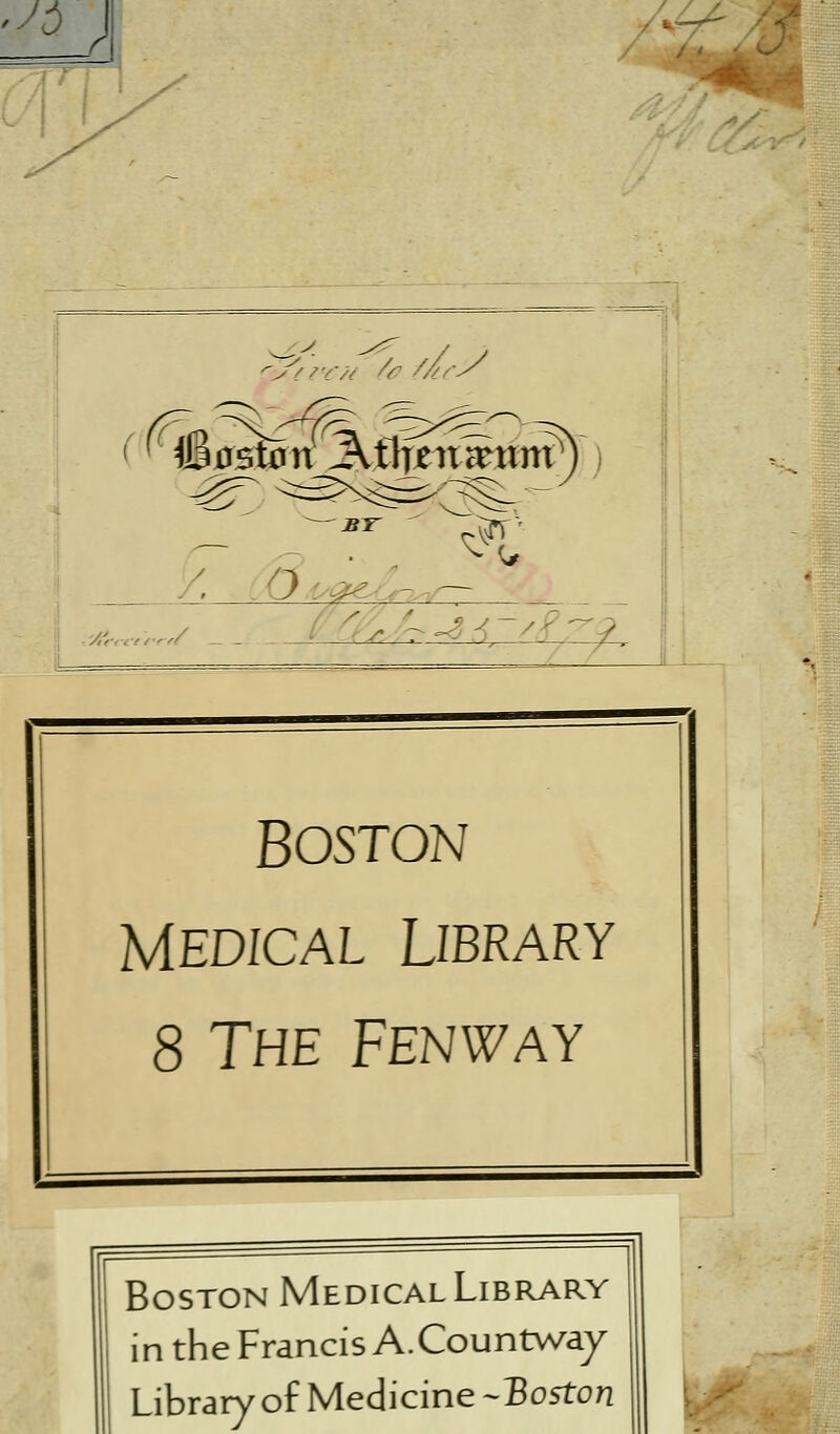 '^m /r //, //VV7 '/^ ///^ '^r^ #0sî5n ^flîjencrnni JBY o ^: .'AW,-f/ry ''7 ^y / ŒiiÂnjAA^l:^^ Boston medical library 8 m^ Fenway Boston Médical Library in the Francis A. Countwdj LibraryofMedicine-Boston