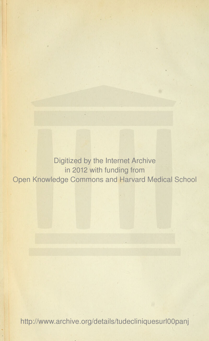 Digitized by the Internet Archive in 2012 with funding from Open Knowledge Gommons and Harvard Médical School http://www.archive.org/details/tudecliniquesurlOOpanj