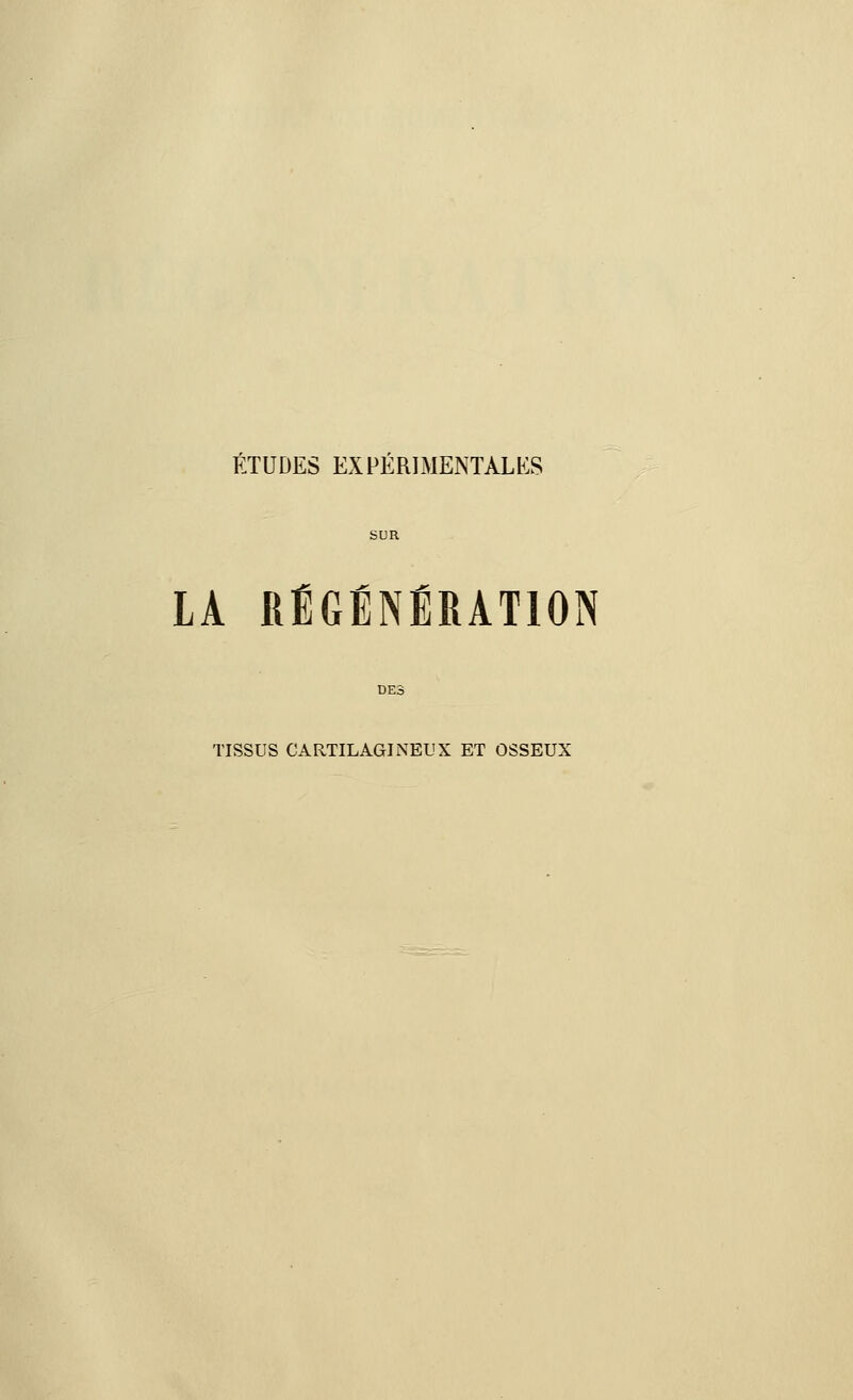 LA RÉGÉNÉRATION TISSUS CARTILAGINEUX ET OSSEUX