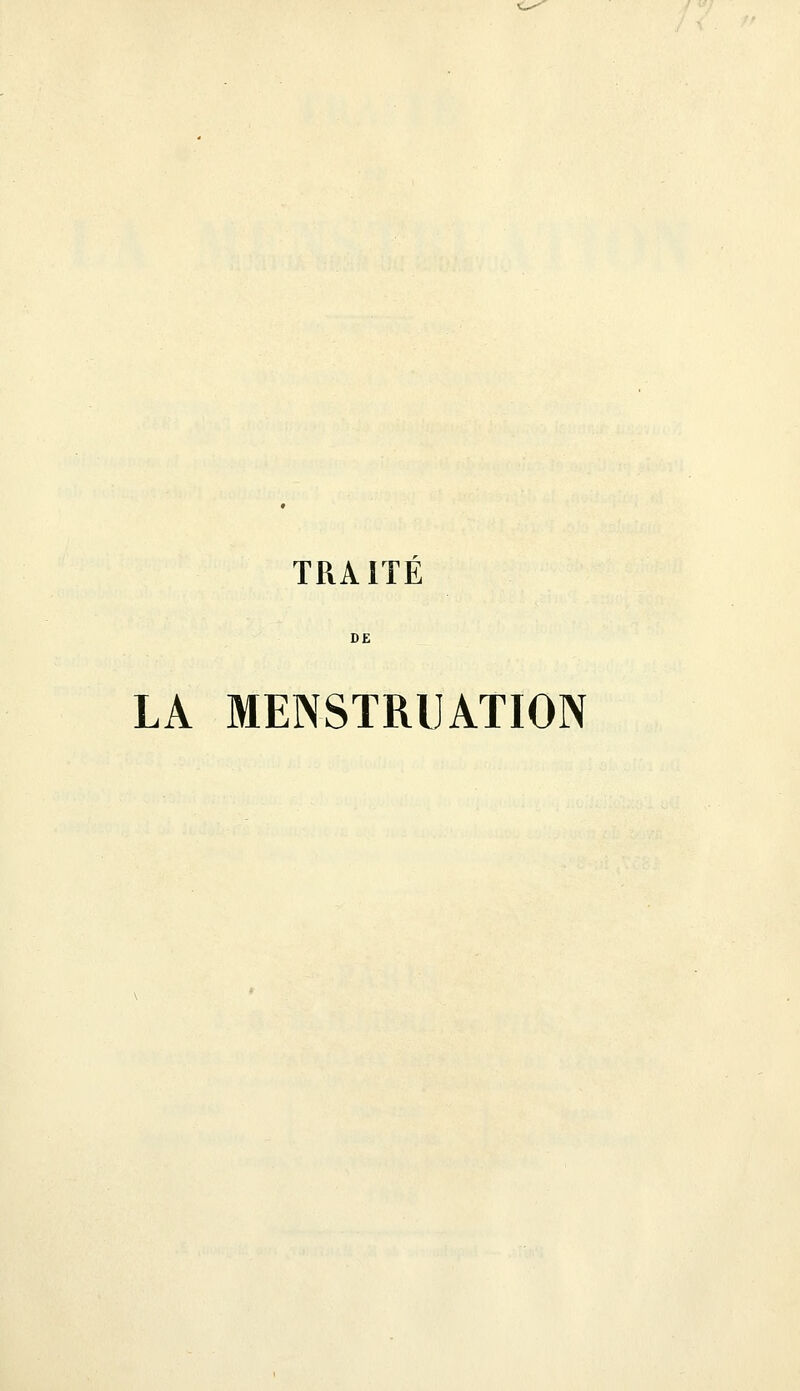 TRAITE LA MENSTRUATION