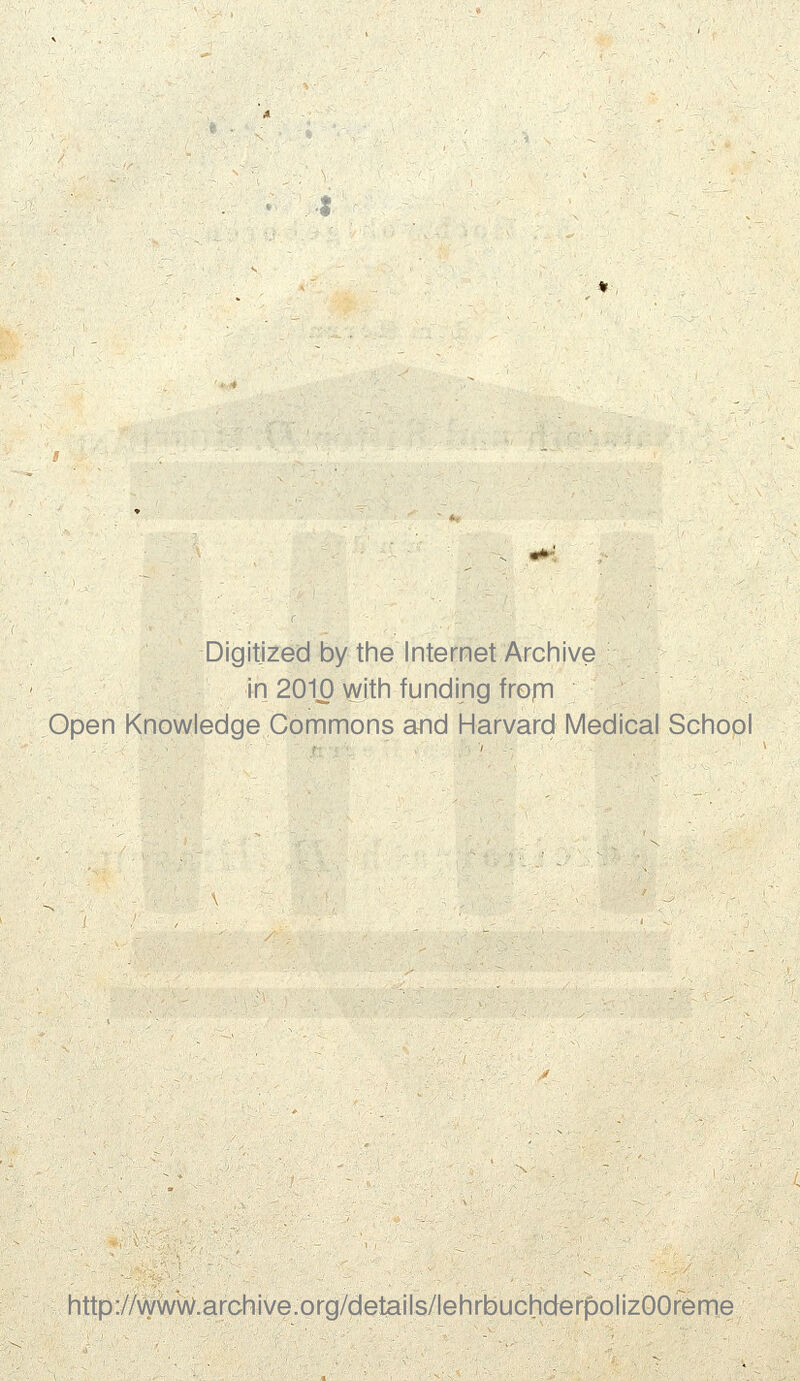 Digitjzed by the Internet Archive in 2010 vyitii funding fropi Open Knowledge Commons and Harvard Medical School http://\/ywv\/.archive.org/details/lehrbuchderpolizOOreme