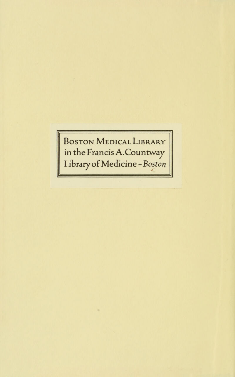 Boston Medical Library in the Francis A.Countway library of Medicine -Boston