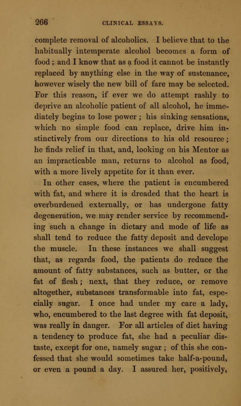 alcoholic is not at hand, it is good practice to give the heated water without the alcoholic. From what has been said respecting the adminis- tration of caloric during cardiac apnoea, it might be suspected that the warm water bath would be the remedy 'par excellence. There are, however, disad- vantages in recommending this : in the first place, it cannot often be obtained in the emergency; in the next place, it does not immediately supply caloric to the internal organs ; and in the third place, by largely dilating the vessels of the external surface, it impedes rather than increases the actual force of the circula- tion. I do not say that in prolonged cases of spasm it should not be tried; but unquestionably the readiest way of supplying caloric to the diaphragm and heart is to throw it into the stomach; there it diffuses quickly, and communicates its relaxing property to all the surrounding muscular organs. It has been customary in cases of cardiac apnoea to administer what are called antispasmodics, such, for instance, as ammonia, musk, valerian, sulphuric ether, and chloroform. Physiologically, it is entirely false to call these remedies antispasmodics ; for, injected into muscle, they have no power of pro- ducing relaxation; on the contrary, they are excitants of muscular action, and paralyse by exciting over- action. But there are few examples of cardiac apnoea in which there is not during the paroxysm distension of the stomach from flatus ; and in these instances the stimulus, by exciting the stomach to contraction, causes the displacement of the distending air, and